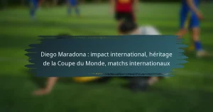 Diego Maradona : impact international, héritage de la Coupe du Monde, matchs internationaux